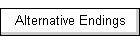 Alternative Endings